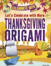 book Let's Celebrate with More Thanksgiving Origami