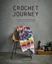 book Crochet Journey: A Global Crochet Adventure from the Guy with the Hook