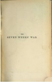 book The Seven Weeks' War ; its antecedents and its incidents