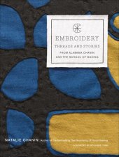 book Embroidery: Threads and Stories from Alabama Chanin and The School of Making