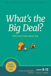 book What's the Big Deal?: Why God Cares about Sex