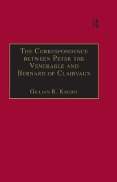 book The Correspondence between Peter the Venerable and Bernard of Clairvaux: A Semantic and Structural Analysis