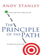 book The Principle of the Path: How to Get from Where You Are to Where You Want to Be