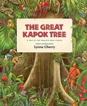 book The Great Kapok Tree: A Tale of the Amazon Rain Forest