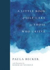 book A Little Book of Self-Care for Those Who Grieve