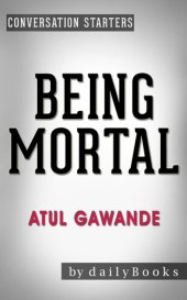 book Being Mortal: by Atul Gawande | Conversation Starters