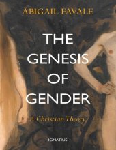 book The Genesis of Gender: A Christian Theory