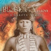 book Black Elk's Vision: A Lakota Story