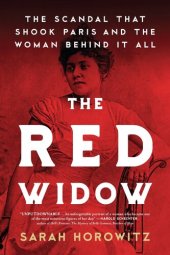 book The Red Widow: The Scandal that Shook Paris and the Woman Behind it All