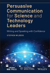 book Persuasive Communication for Science and Technology Leaders: Writing and Speaking with Confidence