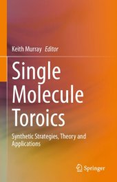 book Single Molecule Toroics: Synthetic Strategies, Theory and Applications