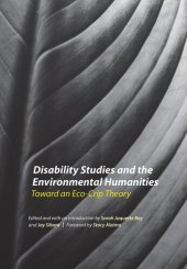 book Disability Studies and the Environmental Humanities: Towards an Eco-Crip Theory