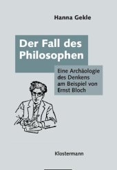 book Der Fall des Philosophen: Eine Archäologie des Denkens am Beispiel von Ernst Bloch