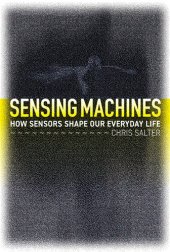 book Sensing Machines: How Sensors Shape Our Everyday Life