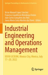 book Industrial Engineering and Operations Management: XXVIII IJCIEOM, Mexico City, Mexico, July 17–20, 2022