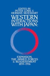 book Western Interactions With Japan: Expansions, the Armed Forces and Readjustment 1859-1956