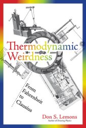 book Thermodynamic Weirdness: From Fahrenheit to Clausius