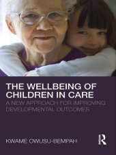 book The Wellbeing of Children in Care: A New Approach for Improving Developmental Outcomes