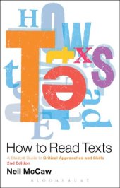 book How to Read Texts: A Student Guide to Critical Approaches and Skills