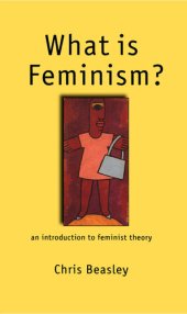 book What is Feminism?: An Introduction to Feminist Theory