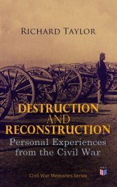 book Destruction and Reconstruction: Personal Experiences from the Civil War