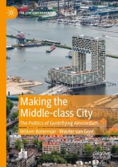 book Making the Middle-class City: The Politics of Gentrifying Amsterdam