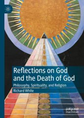 book Reflections on God and the Death of God: Philosophy, Spirituality, and Religion