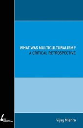book What Was Multiculturalism?: A Critical Retrospect