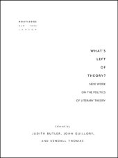 book What's Left of Theory?: New Work on the Politics of Literary Theory