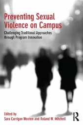 book Preventing Sexual Violence on Campus: Challenging Traditional Approaches through Program Innovation