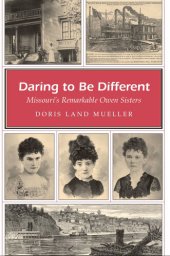 book Daring to Be Different: Missouri's Remarkable Owen Sisters