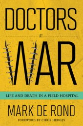 book Doctors at War: Life and Death in a Field Hospital