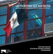 book Las fronteras que nos faltan: reflexiones sobre fotografías del Fondo Documental «Arturo Solís»