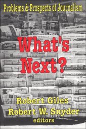 book What's Next?: The Problems and Prospects of Journalism