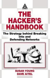 book The Hacker's Handbook: The Strategy Behind Breaking Into and Defending Networks