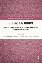 book Global Byzantium: Papers from the Fiftieth Spring Symposium of Byzantine Studies