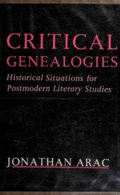 book Critical genealogies: historical situations for postmodern literary studies