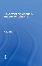 book U.S.-Soviet Relations in the Era of Détente