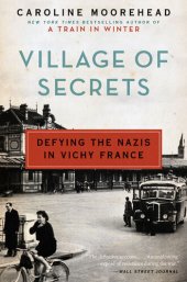 book Village of Secrets: Defying the Nazis in Vichy France