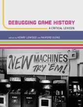 book Debugging Game History: A Critical Lexicon