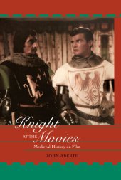 book A Knight at the Movies: Medieval History on Film