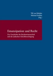 book Emanzipation und Recht: Zur Geschichte der Rechtswissenschaft und der jüdischen Gleichberechtigung