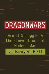 book Dragonwars: Armed Struggle & the Conventions of Modern War