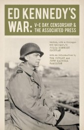 book Ed Kennedy's War: V-E Day, Censorship, & the Associated Press