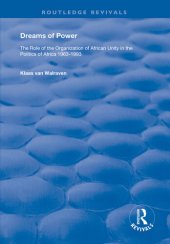 book Dreams of Power: The Role of the Organization of African Unity in the Politics of Africa 1963-1993