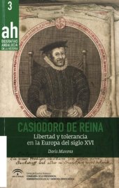 book Casiodoro de Reina. Libertad y tolerancia en la Europa del siglo XVI