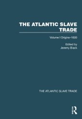 book The Atlantic Slave Trade, Volume I: Origins–1600