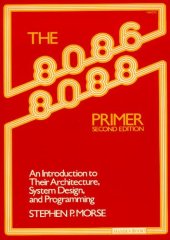 book The 8086/8088 Primer - An Introduction to Their Architecture, System Design, and Programming