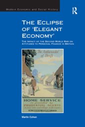 book The Eclipse of 'Elegant Economy': The Impact of the Second World War on Attitudes to Personal Finance in Britain