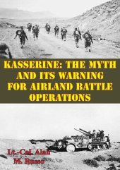 book Kasserine: The Myth and Its Warning for Airland Battle Operations